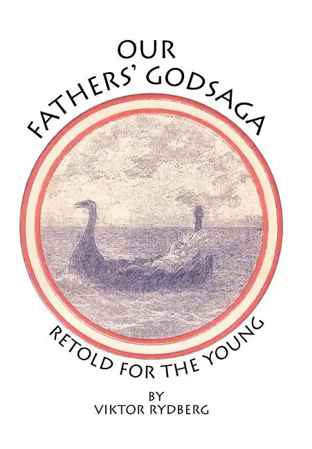 Our Fathers' Godsaga: Retold for the Young - Hardcover