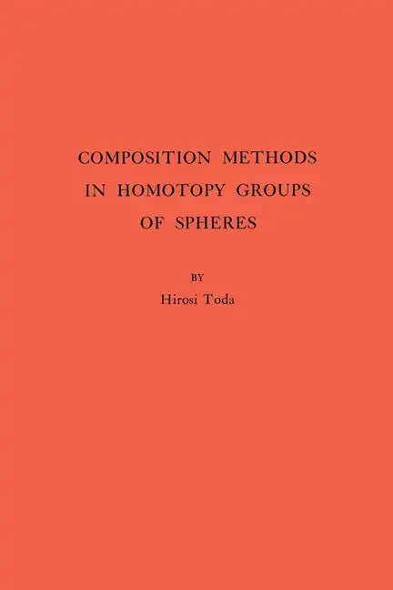 Composition Methods in Homotopy Groups of Spheres - Paperback