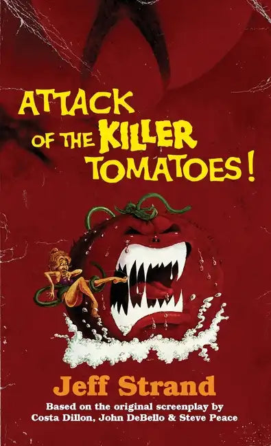 Attack of the Killer Tomatoes: The Novelization - Paperback