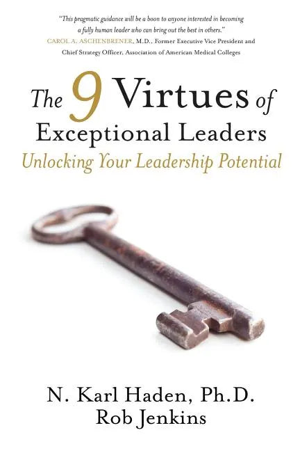 The 9 Virtues of Exceptional Leaders: Unlocking Your Leadership Potential - Paperback