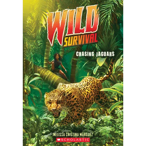 Chasing Jaguars (Wild Survival #3): Volume 3 - Paperback
