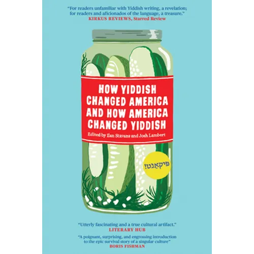How Yiddish Changed America and How America Changed Yiddish - Paperback