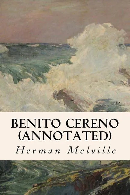 Benito Cereno (annotated) - Paperback