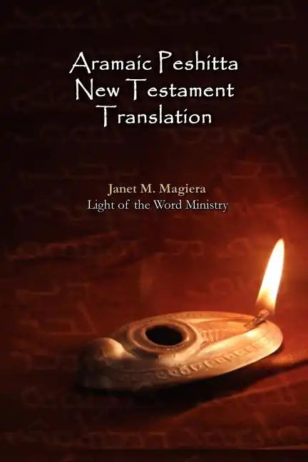 Aramaic Peshitta New Testament Translation - Paperback Version - Paperback
