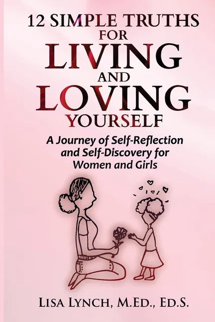 12 Simple Truths for Living and Loving Yourself - Paperback