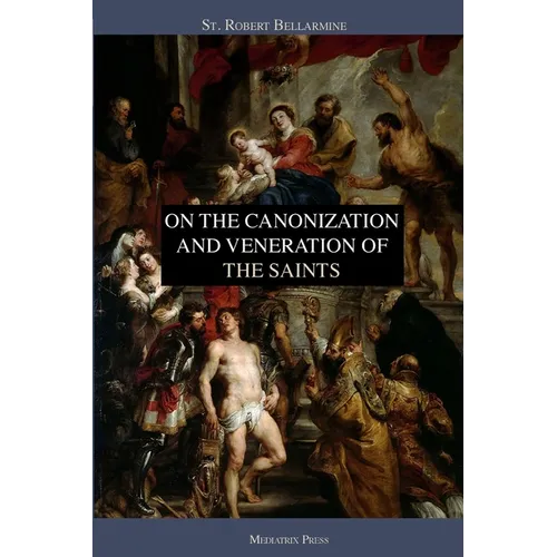 On the Canonization and Veneration of the Saints - Paperback