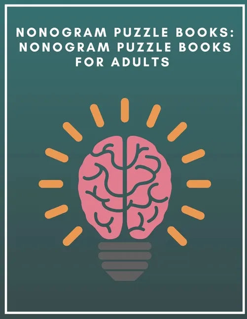 Nonogram Puzzle Books: Nonogram Puzzle Books for Adults: Nonogram Puzzle Books Hard - Paperback