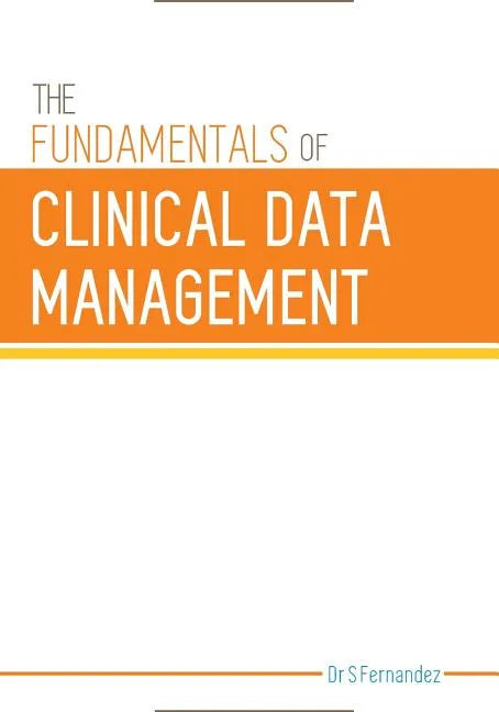 The Fundamentals of Clinical Data Management - Paperback