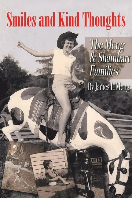 Smiles and Kind Thoughts: The Meng & Shamhart Families - Paperback