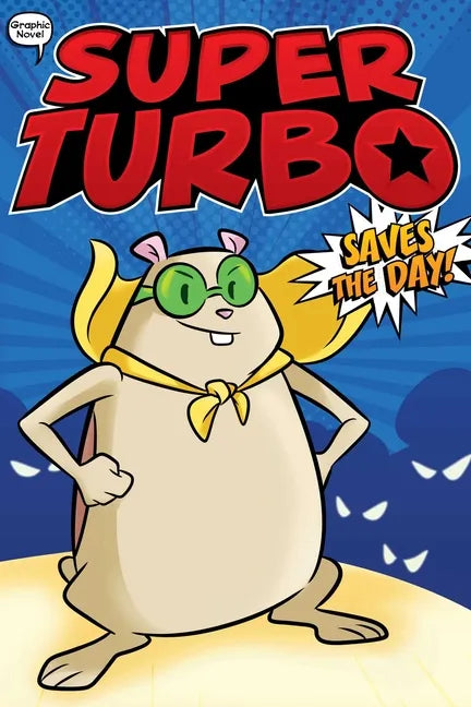Super Turbo Saves the Day! - Hardcover