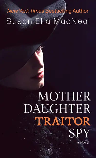 Mother Daughter Traitor Spy - Library Binding