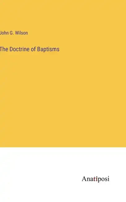 The Doctrine of Baptisms - Hardcover