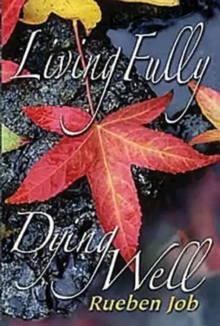 Living Fully, Dying Well Participant Book - Paperback
