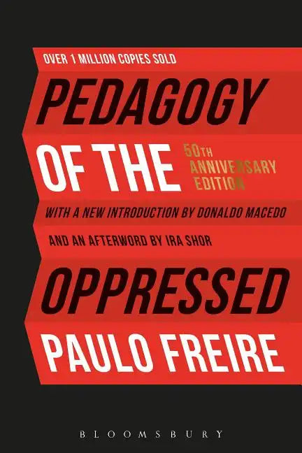Pedagogy of the Oppressed: 50th Anniversary Edition - Hardcover
