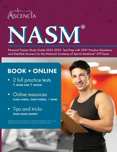 NASM Personal Trainer Study Guide 2022-2023: Test Prep with 250+ Practice Questions and Detailed Answers for the National Academy of Sports Medicine C - Paperback