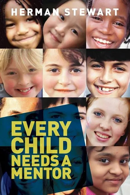 Every Child Needs a Mentor - Paperback