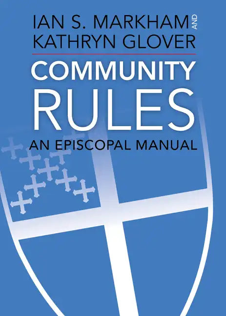 Community Rules: An Episcopal Manual - Paperback