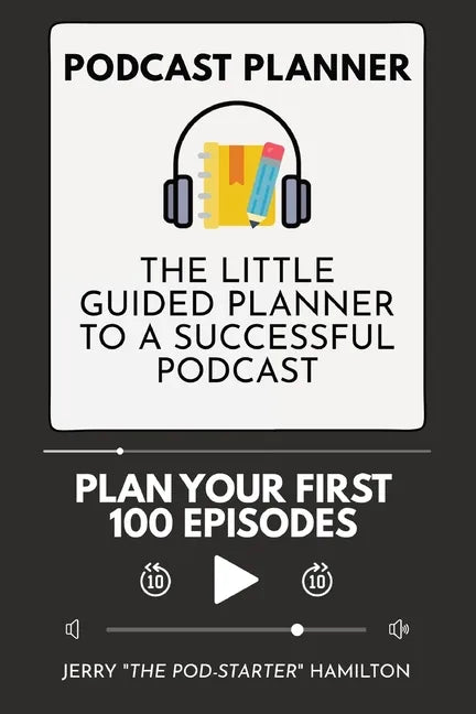 Podcast Planner: The Little Guided Planner to a Successful Podcast - Paperback