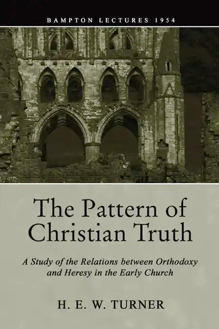 The Pattern of Christian Truth - Paperback