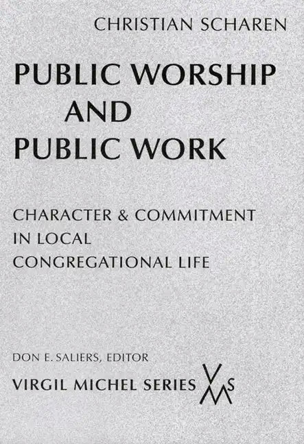 Public Worship and Public Work: Character and Commitment in Local Congregational Life - Paperback