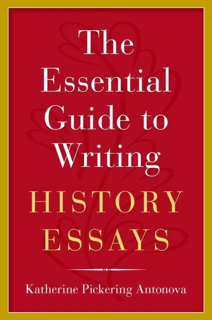The Essential Guide to Writing History Essays - Paperback