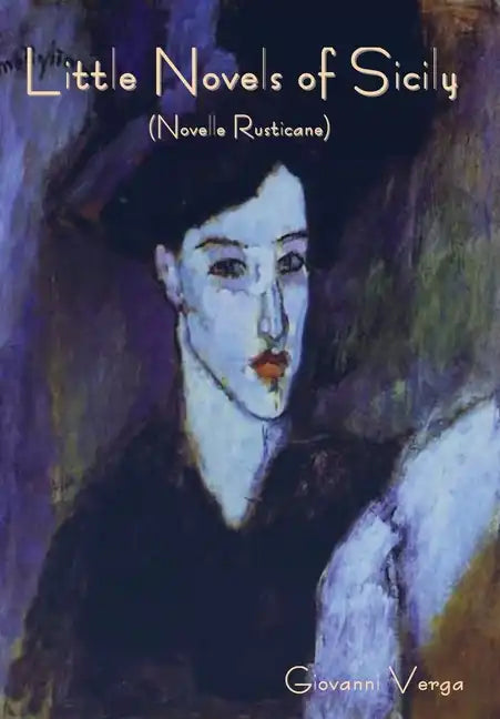 Little Novels of Sicily (Novelle Rusticane) - Hardcover