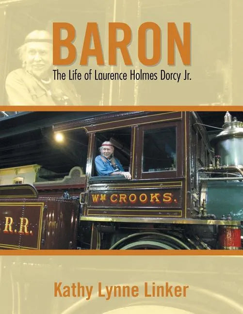 Baron: The Life of Laurence Holmes Dorcy Jr. - Paperback