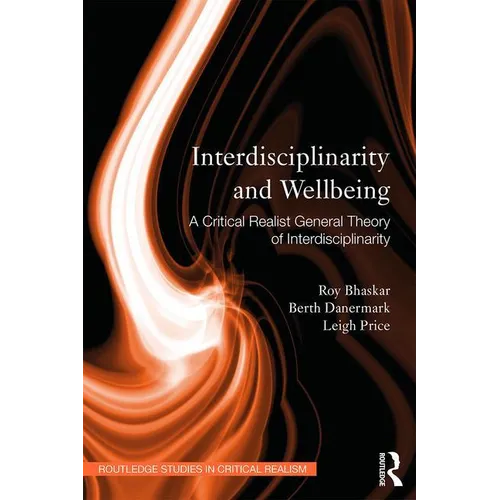 Interdisciplinarity and Wellbeing: A Critical Realist General Theory of Interdisciplinarity - Paperback