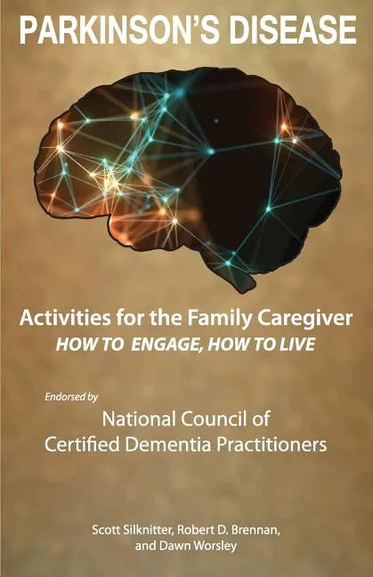 Activities for the Family Caregiver - Parkinson's Disease: How to Engage / How to Live - Paperback
