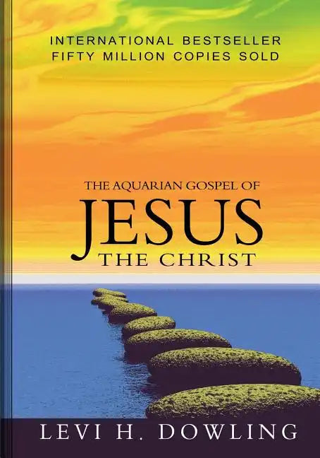 The Aquarian Gospel of Jesus The Christ - Paperback