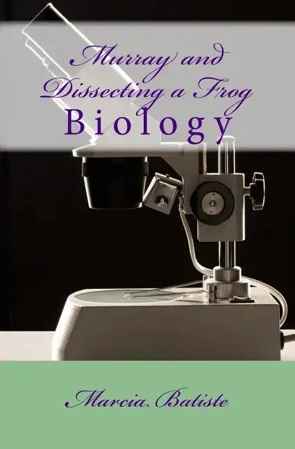 Murray and Dissecting a Frog: Biology - Paperback