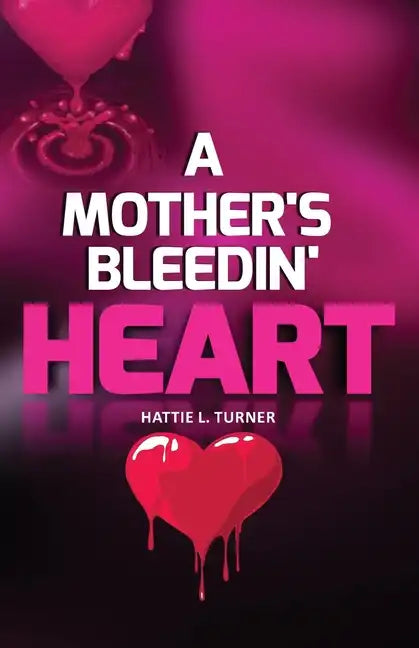 A Mother's Bleedin' Heart - Paperback