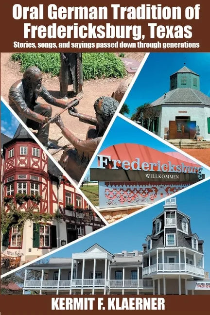 Oral German Tradition of Fredericksburg, Texas - Paperback