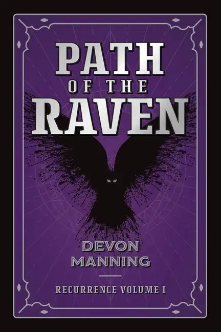 Path of the Raven: Recurrence Vol I - Paperback