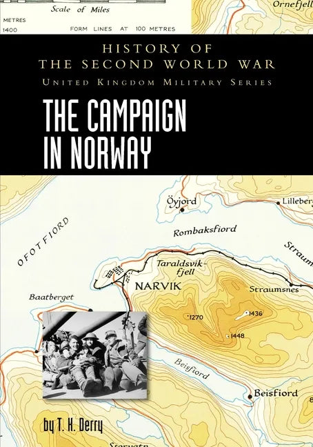 The Campaign in Norway: History of the Second World War: United Kingdom Military Series: Official Campaign History - Paperback