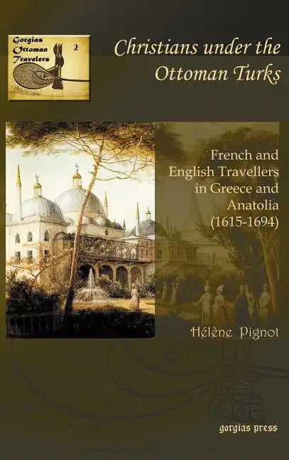 Christians Under the Ottoman Turks - Hardcover