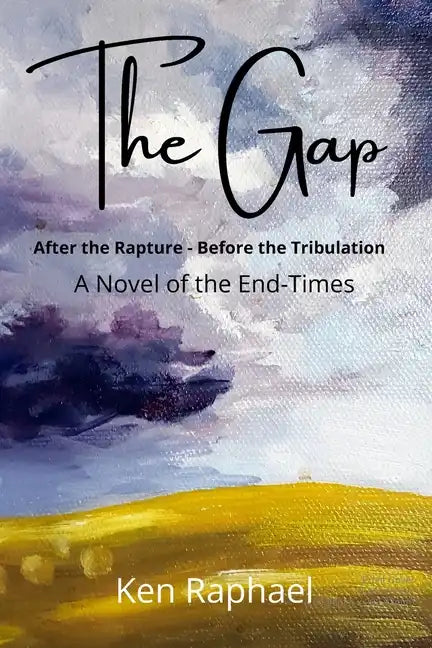 The Gap: After the Rapture - Before the Tribulation - Paperback