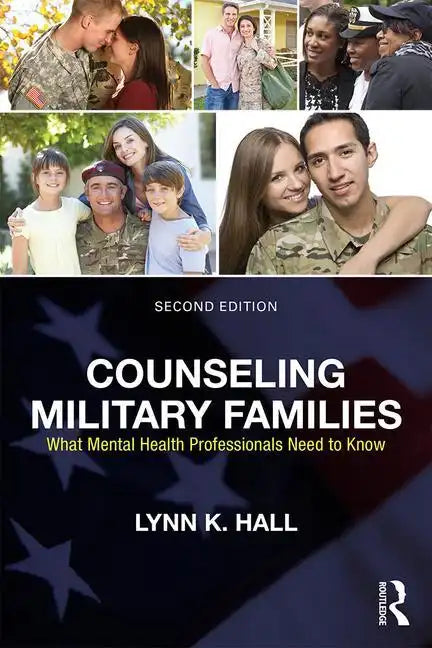Counseling Military Families: What Mental Health Professionals Need to Know - Paperback