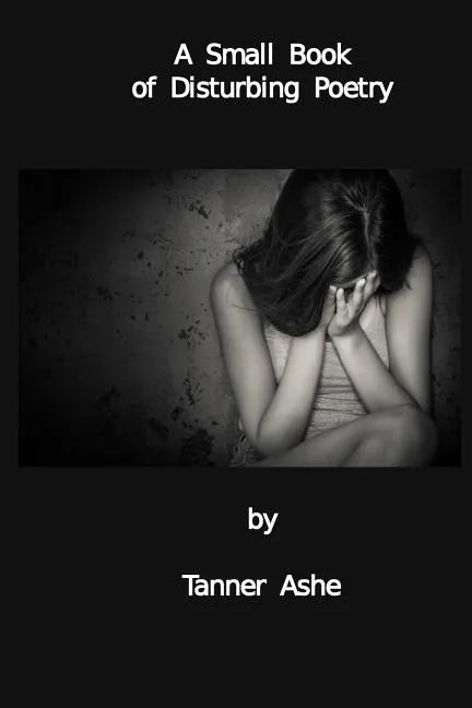A Small Book of Disturbing Poetry - Paperback