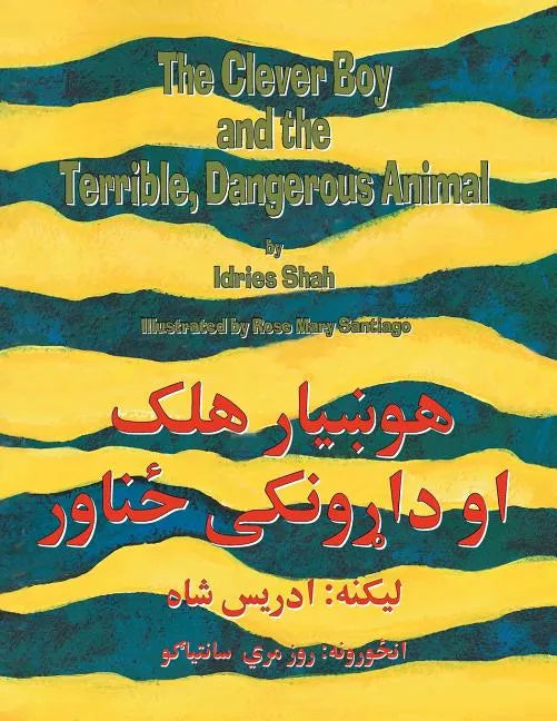 The Clever Boy and the Terrible Dangerous Animal: English-Pashto Edition - Paperback