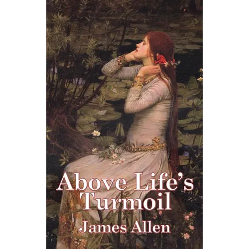Above Life's Turmoil - Hardcover