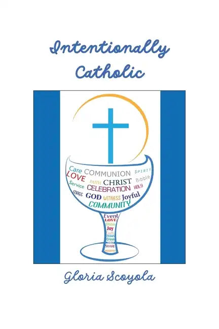 Intentionally Catholic - Paperback
