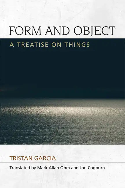Form and Object: A Treatise on Things - Paperback