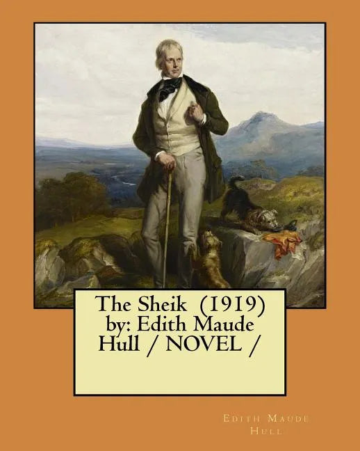 The Sheik (1919) by: Edith Maude Hull / NOVEL / - Paperback