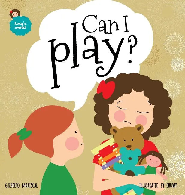 Can I play?: An illustrated book for kids about sharing - Hardcover