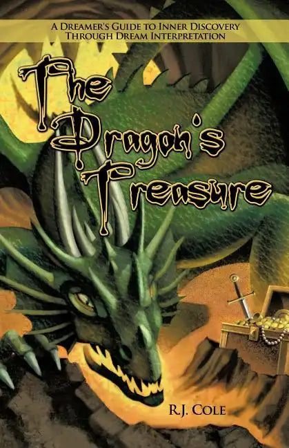 The Dragon's Treasure: A Dreamer's Guide to Inner Discovery Through Dream Interpretation - Paperback
