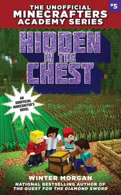 Hidden in the Chest: The Unofficial Academy for Minecrafters Series, Book Five - Paperback