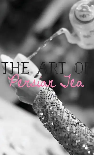 The Art of Persian Tea - Hardcover