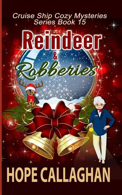 Reindeer & Robberies: A Cruise Ship Mystery - Paperback