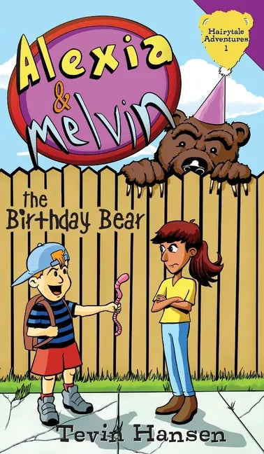 Alexia & Melvin: The Birthday Bear - Hardcover